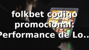 folkbet codigo promocional: Performance de Login, Saques e Jogos (Bench 2026) 📊
